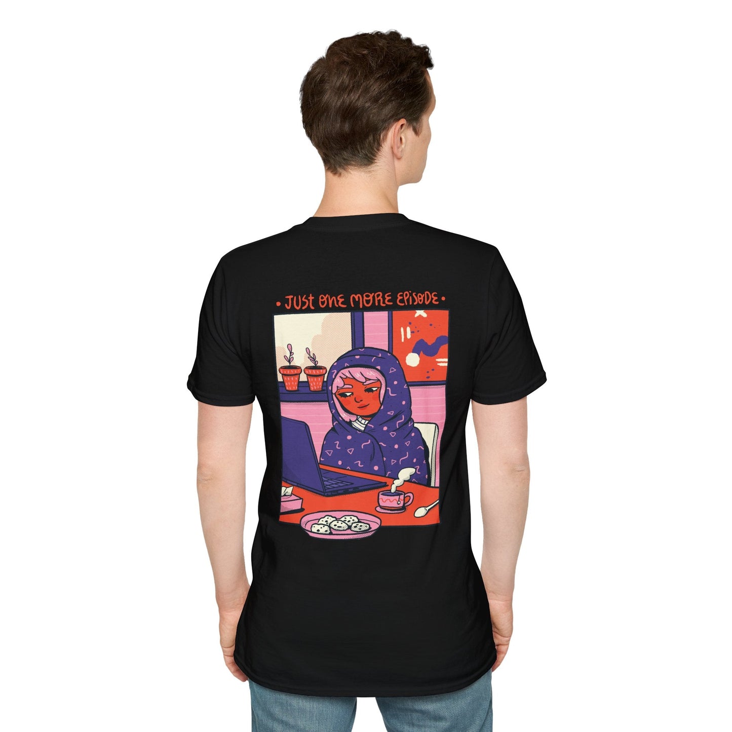 Just one more Episode - Cozy at Home - Unisex T-Shirt - Back Print-4