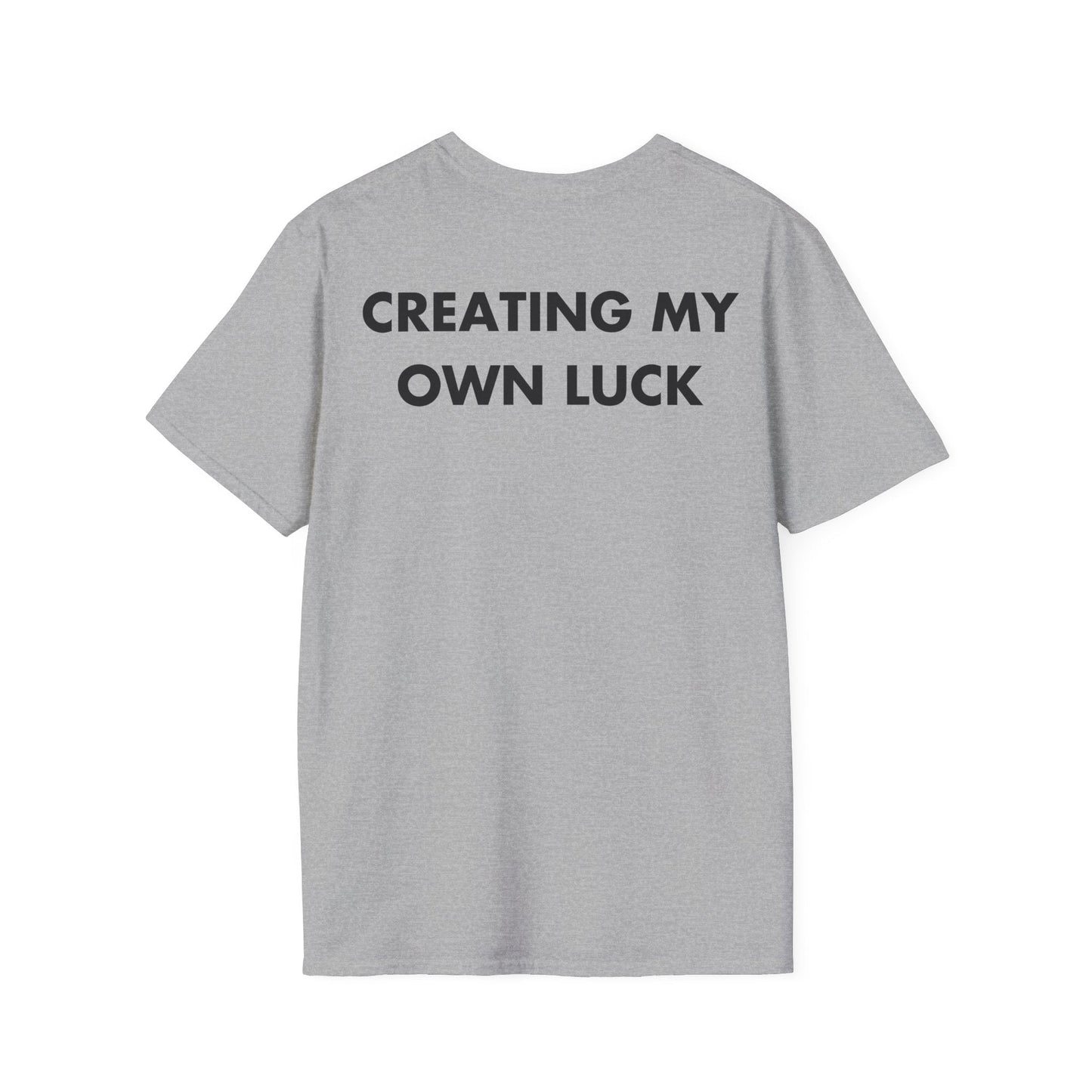 CREATING MY OWN LUCK - Everything I Love - Unisex T-Shirt - Back Print-4