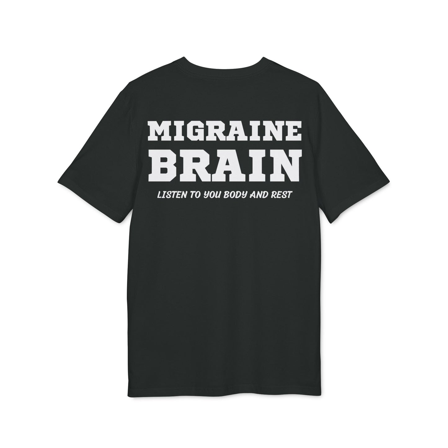 Migraine Brain listen to you body and rest - See the Way - Premium Bio Unisex T-Shirt - Back Print-0