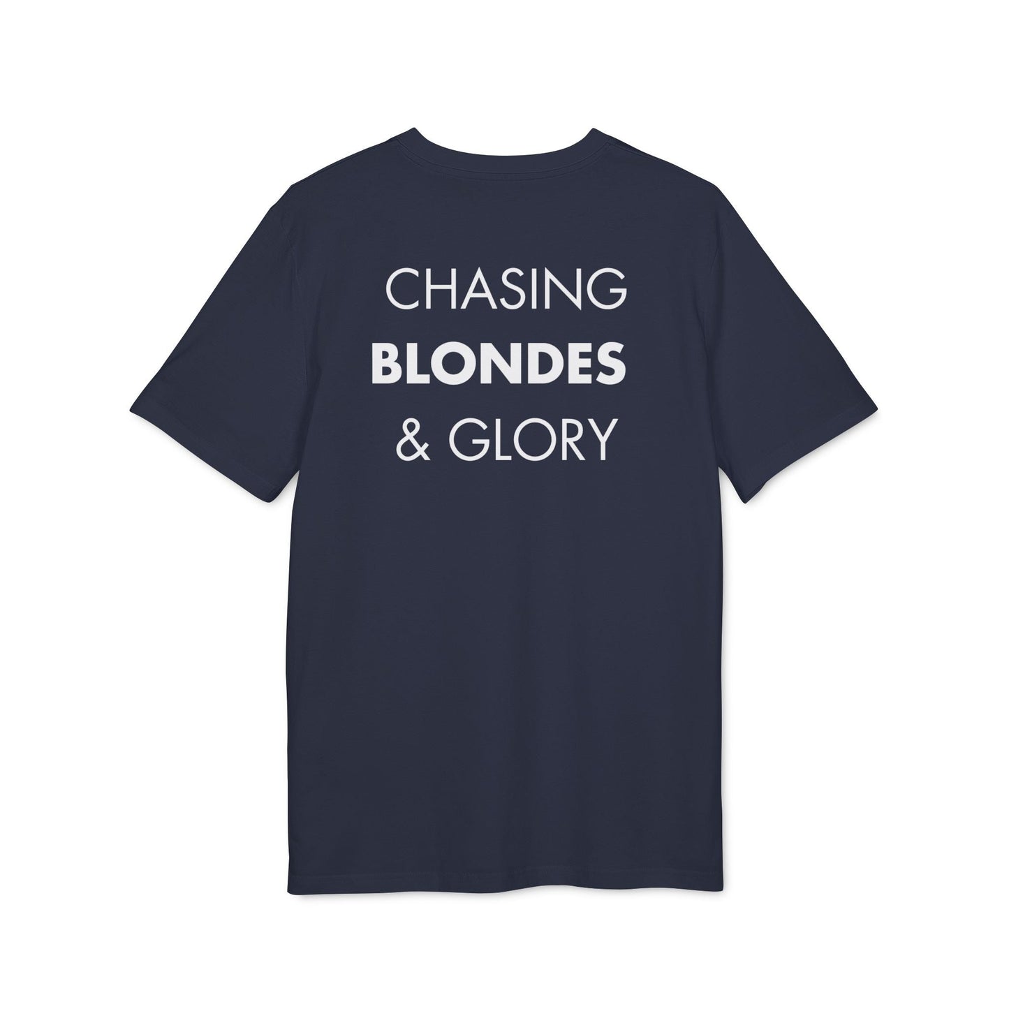 Chasing Blondes & Glory - Everything I Love - Premium Bio Unisex T-Shirt - Back Print-5