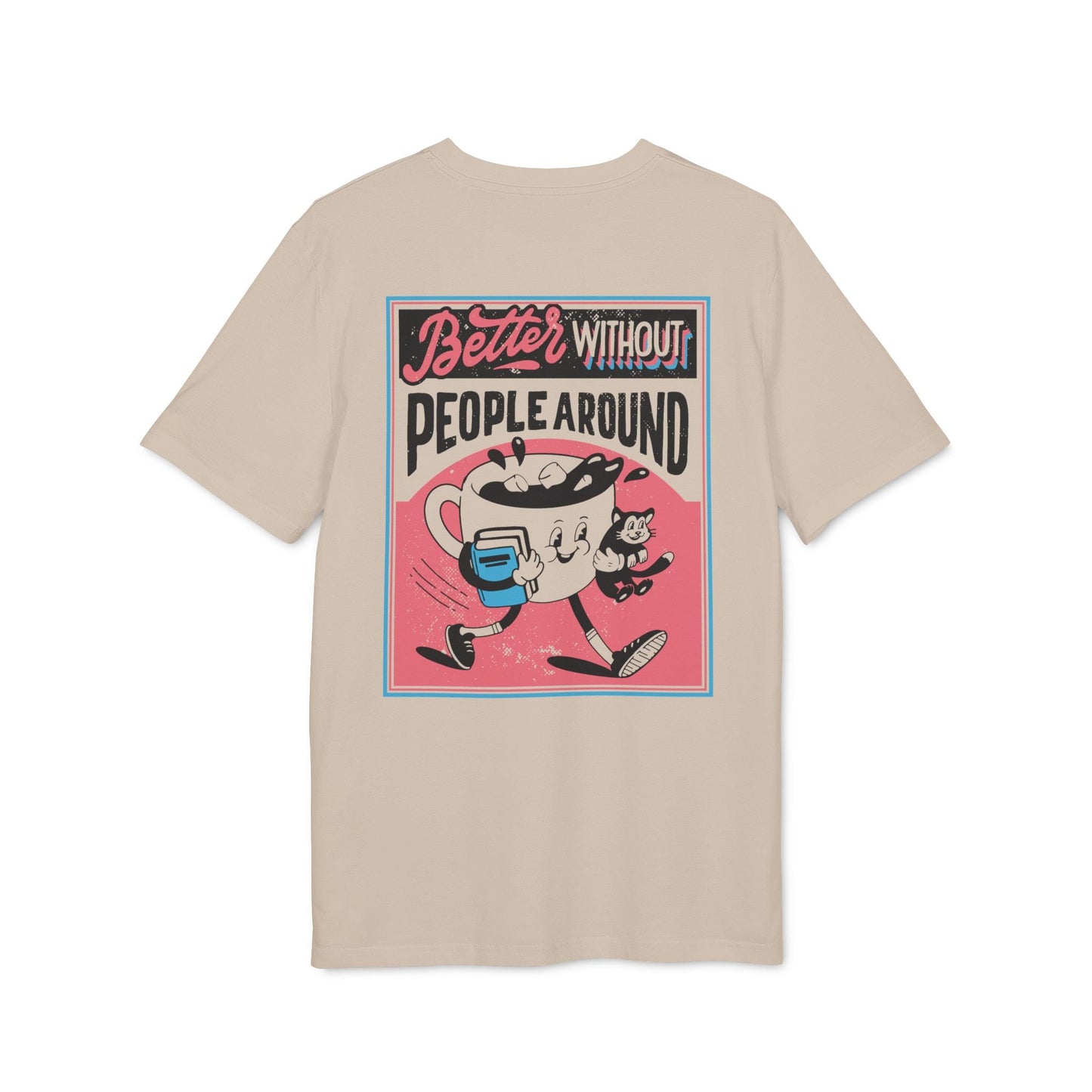 Better without People around - Antisocial Retro - Premium Bio Unisex T-Shirt - Back Print-5