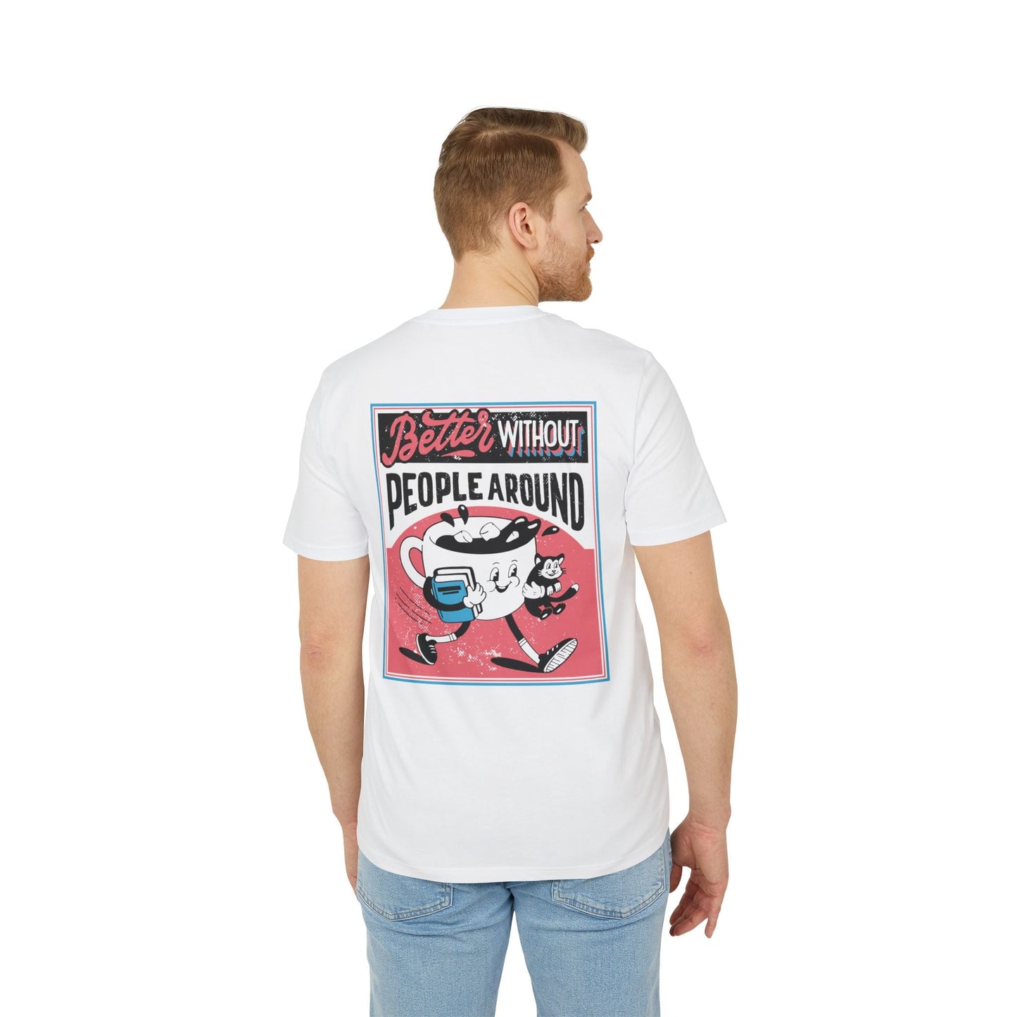 Better without People around - Antisocial Retro - Premium Bio Unisex T-Shirt - Back Print-4