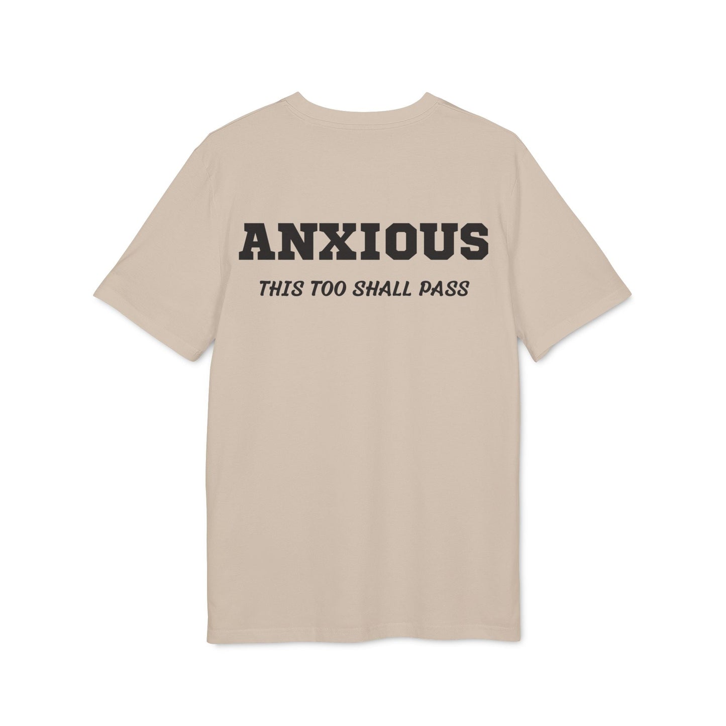 Anxious this too shall pass - See the Way - Premium Bio Unisex T-Shirt - Back Print-7