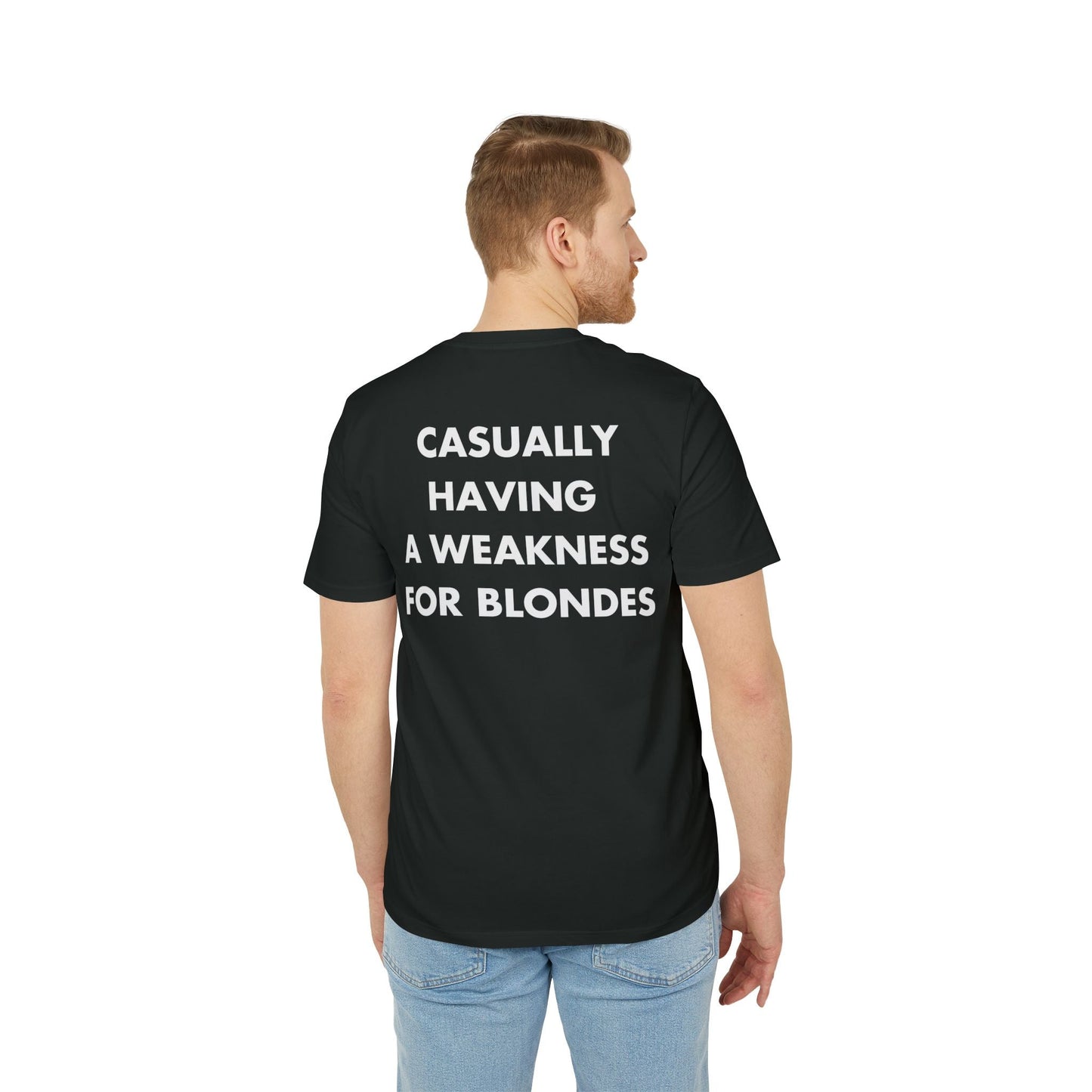 Casually having a weakness for Blondes - Everything I Love - Premium Bio Unisex T-Shirt - Back Print-4