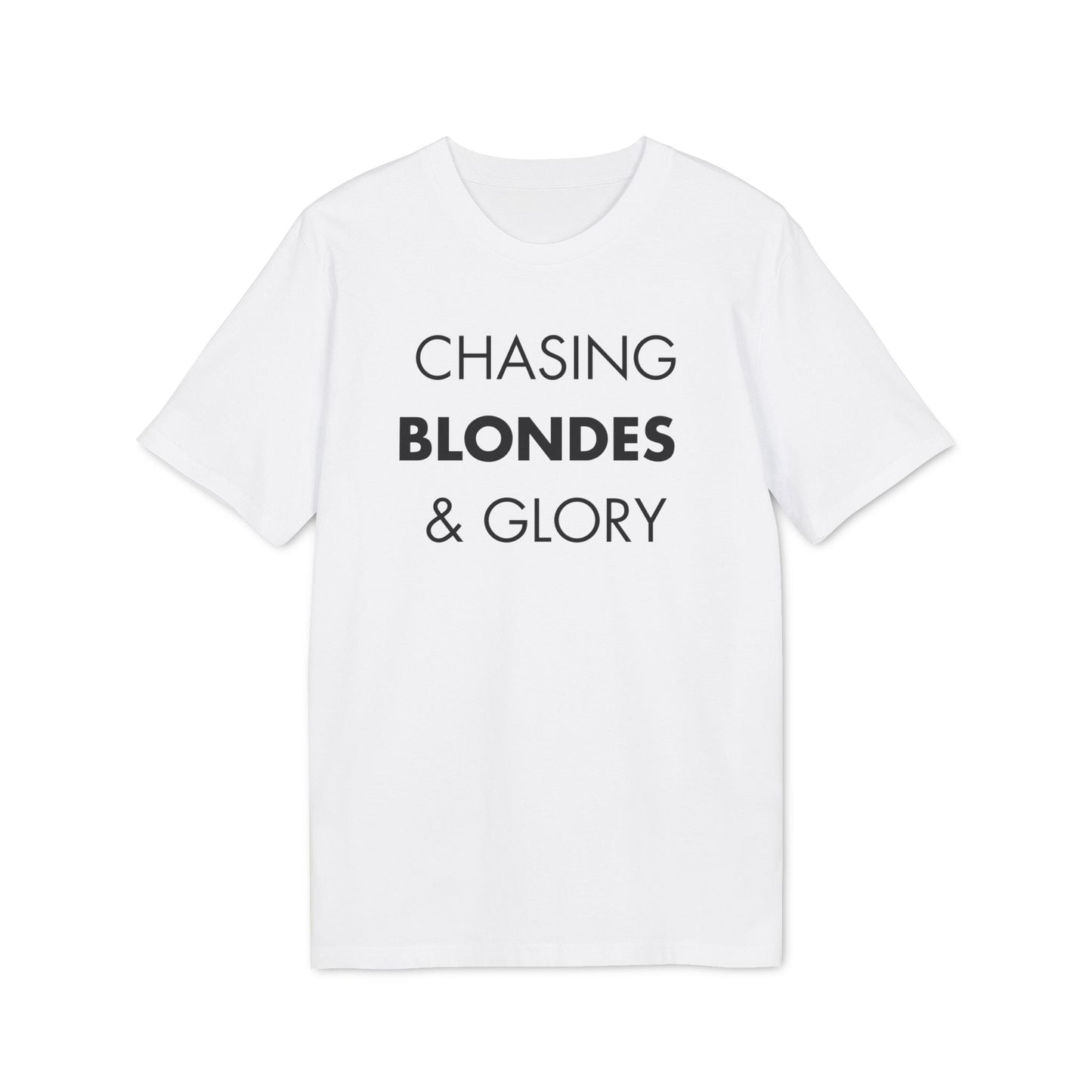 Chasing Blondes & Glory - Everything I Love - Premium Bio Unisex T-Shirt - Front Print-6