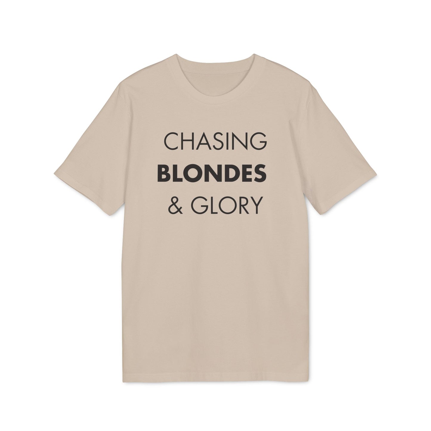 Chasing Blondes & Glory - Everything I Love - Premium Bio Unisex T-Shirt - Front Print-7
