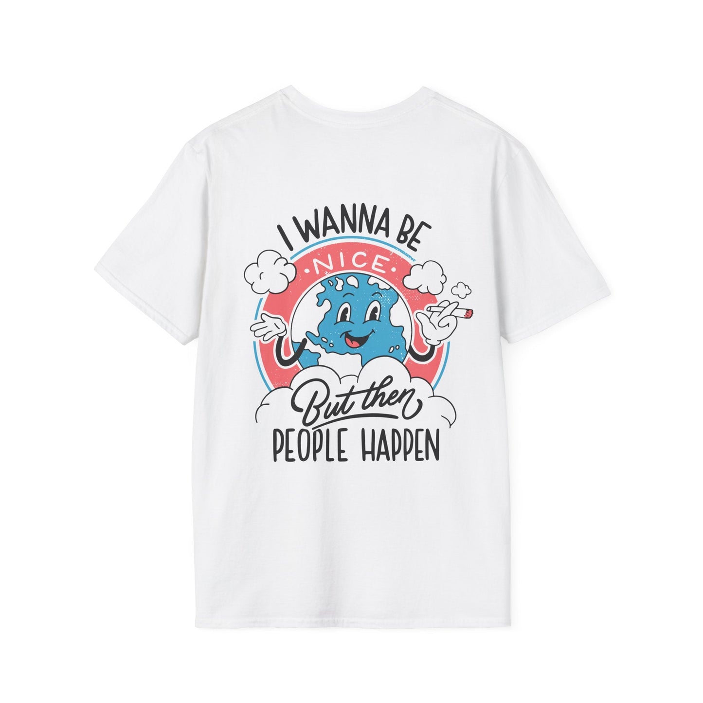 I wann be nice but then People happen - Antisocial Retro - Unisex T-Shirt - Back Print-0