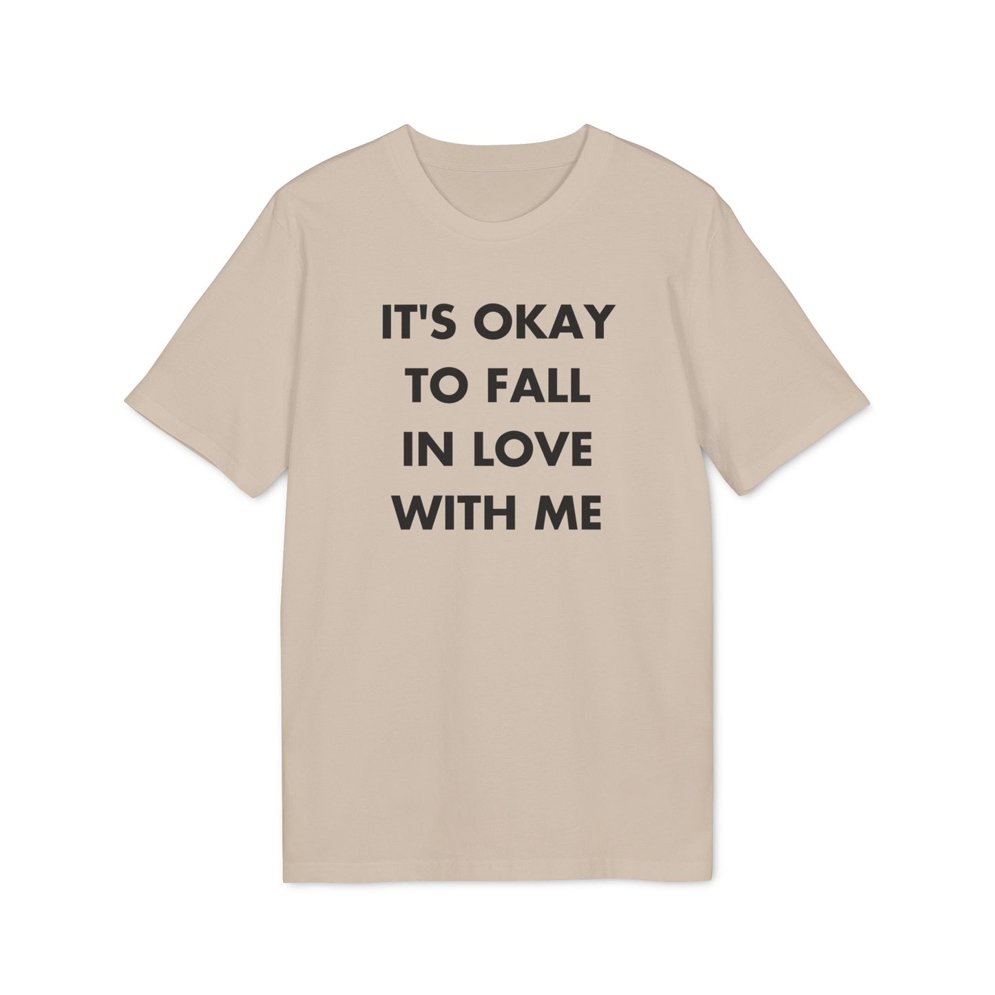 It´s okay to Fall in Love with me - Everything I Love - Premium Bio Unisex T-Shirt - Front Print-7