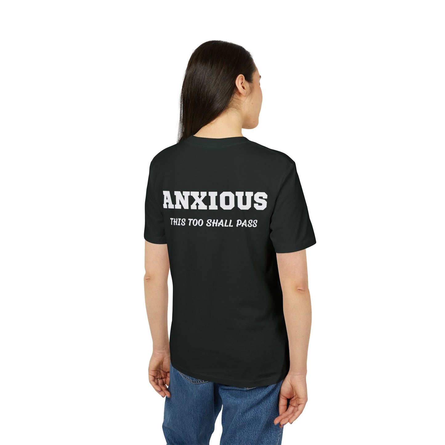 Anxious this too shall pass - See the Way - Premium Bio Unisex T-Shirt - Back Print-2