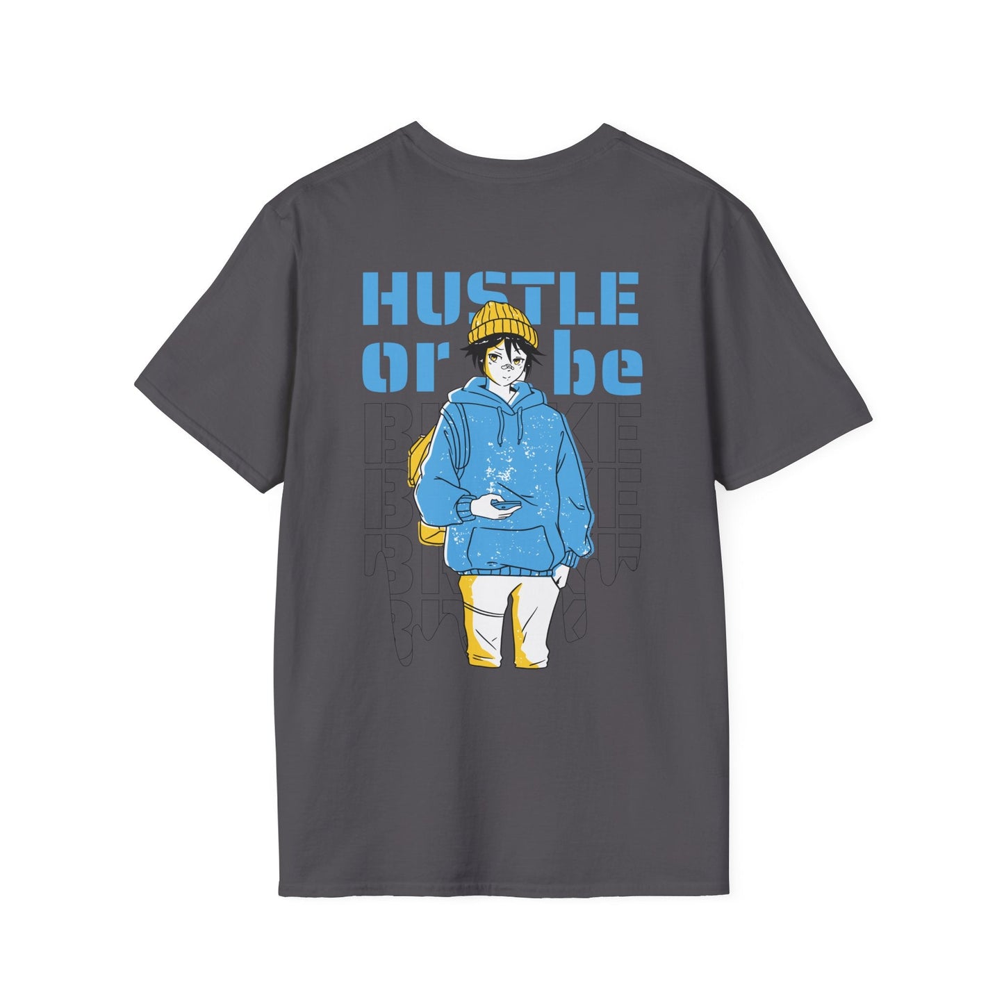 Hustle or be Broke - Anime World - Unisex T-Shirt - Back Print-1