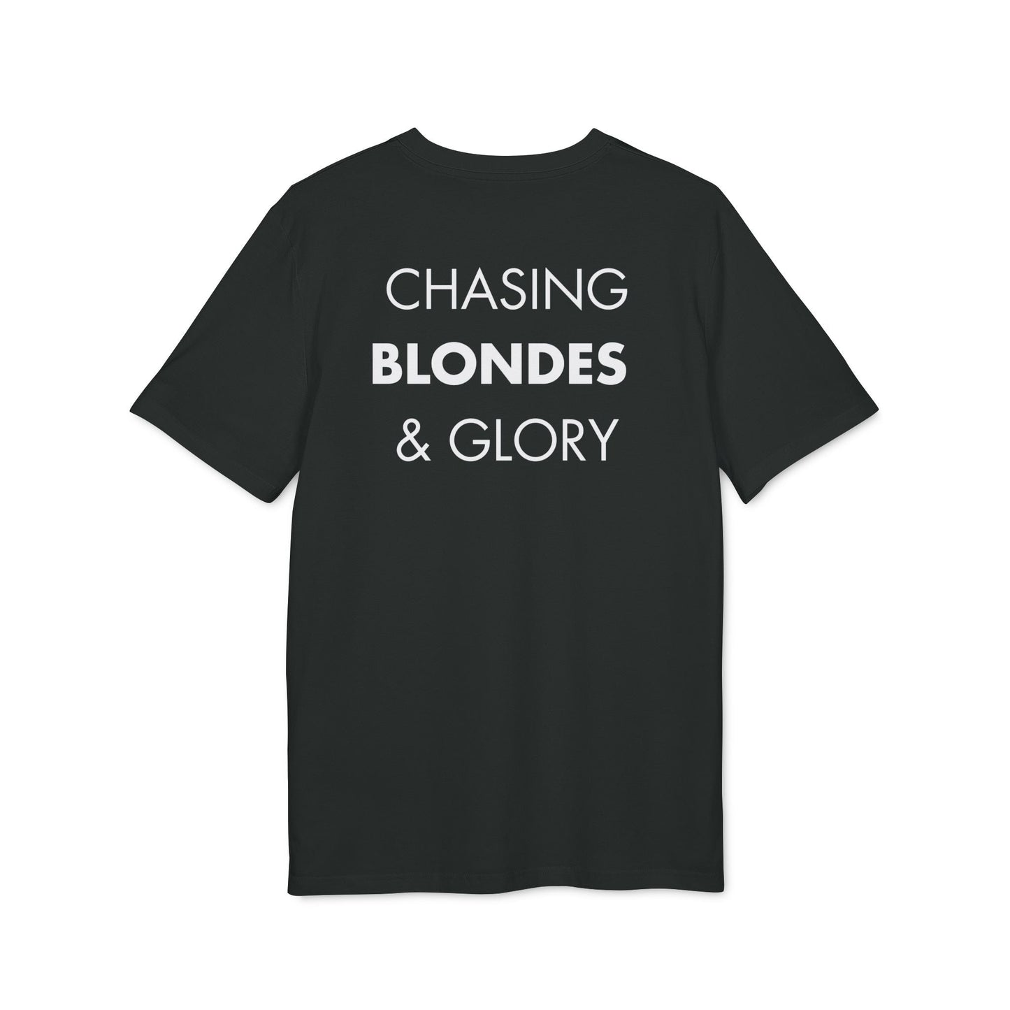Chasing Blondes & Glory - Everything I Love - Premium Bio Unisex T-Shirt - Back Print-0