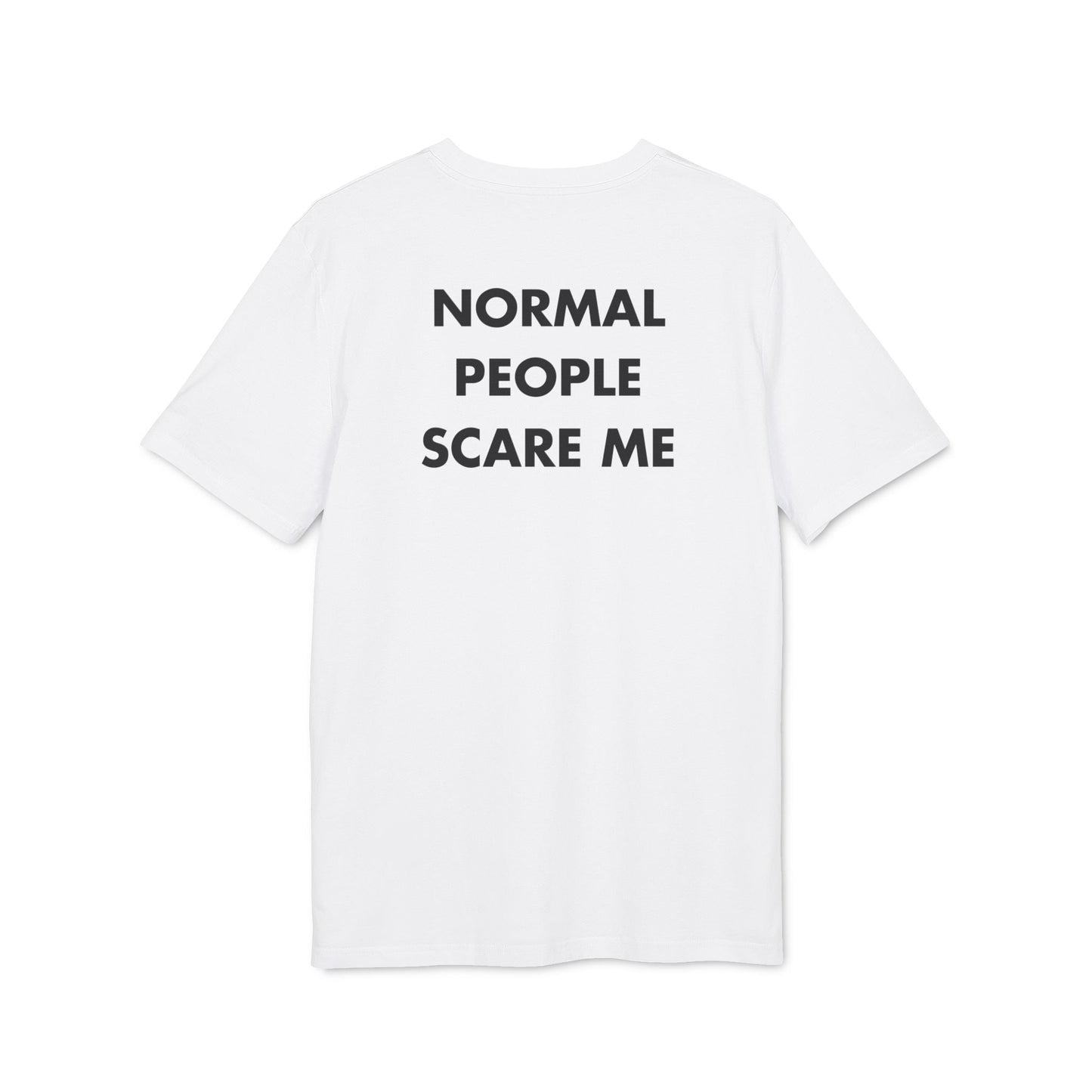 Normal People scare me - Everything I Love - Premium Bio Unisex T-Shirt - Back Print-6