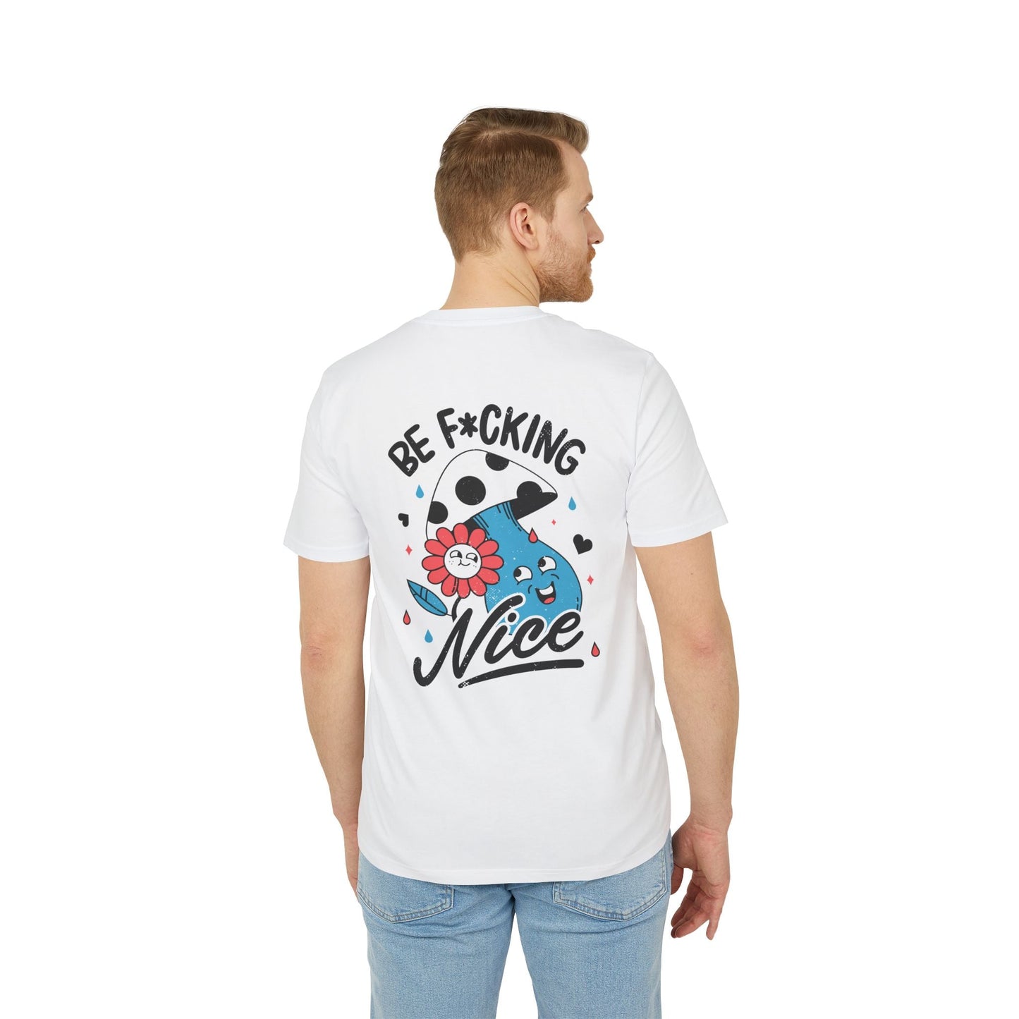 Be F*cking Nice - Antisocial Retro - Premium Bio Unisex T-Shirt - Back Print-4