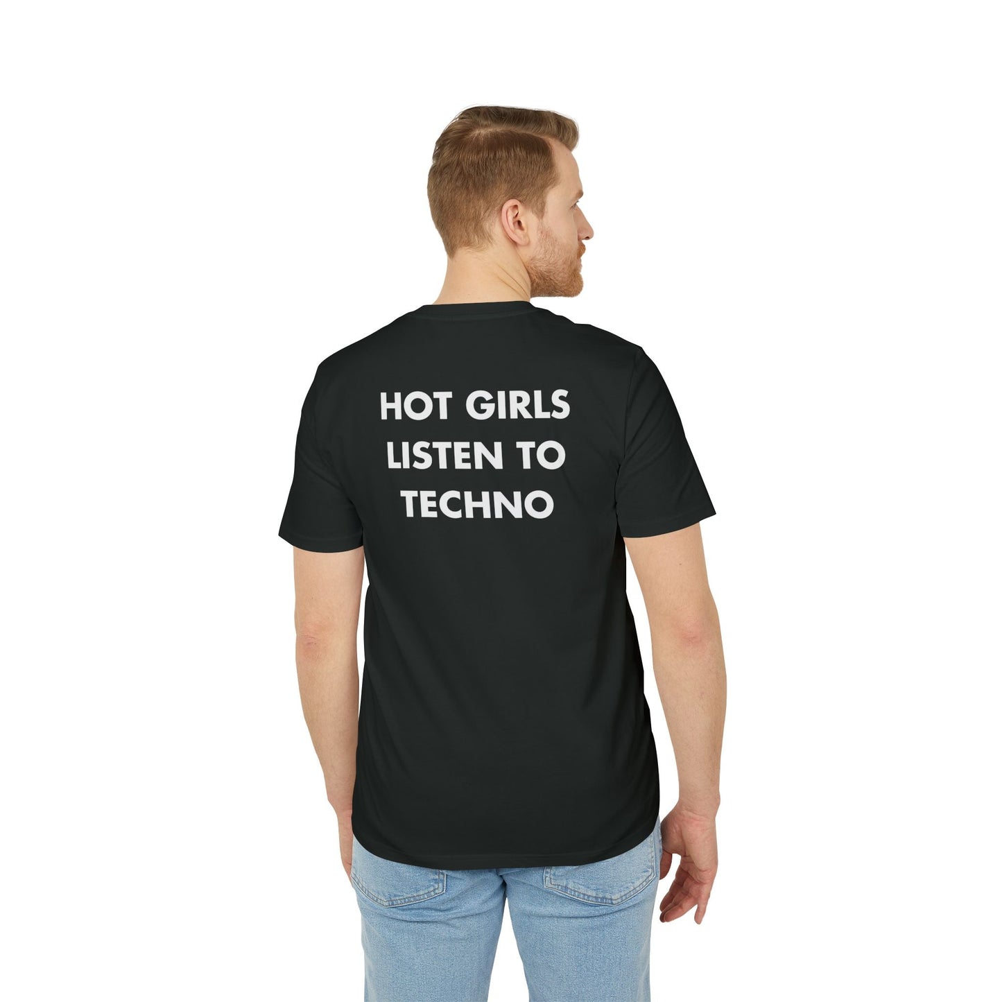 Hot Girls listen to Techno - Everything I Love - Premium Bio Unisex T-Shirt - Back Print-4