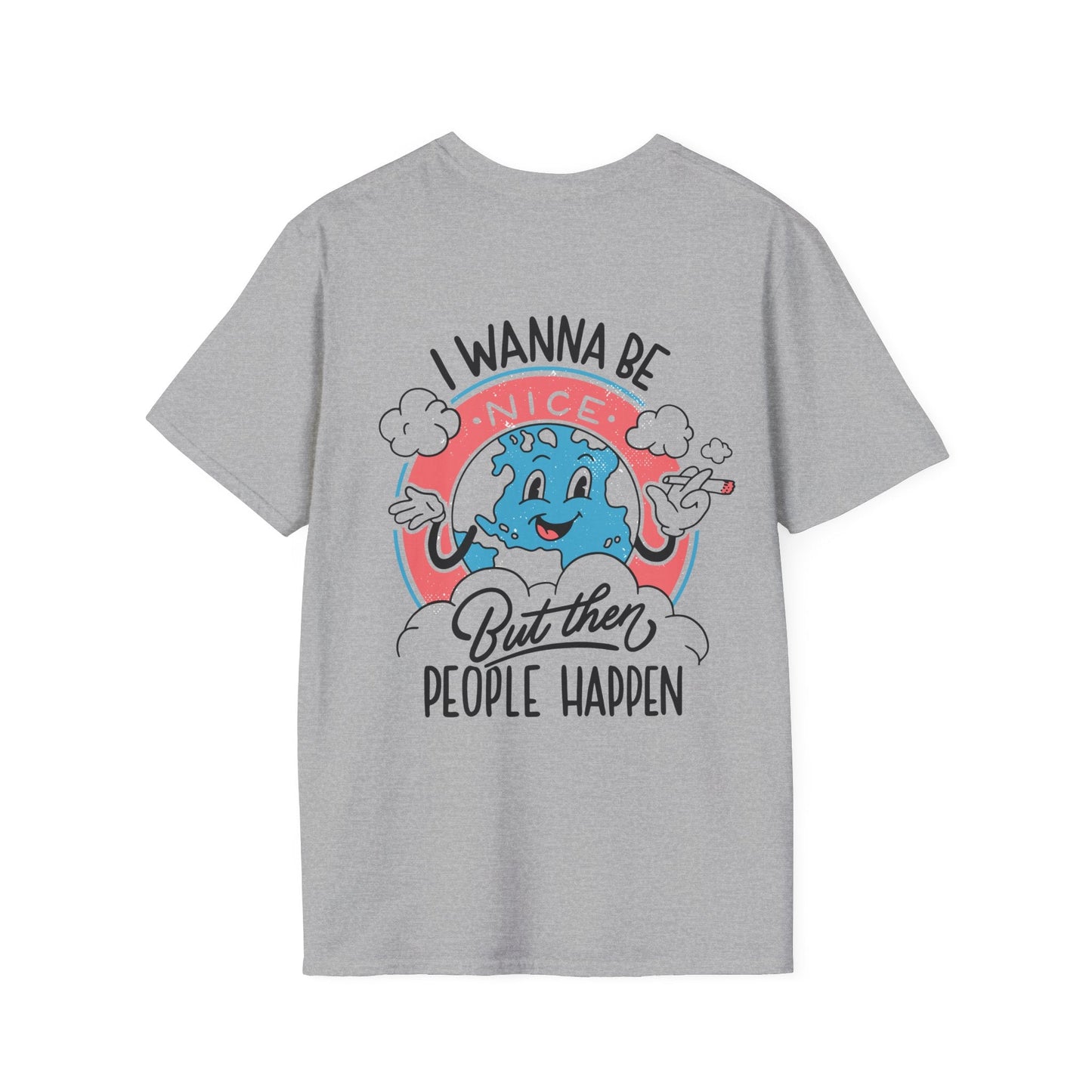 I wann be nice but then People happen - Antisocial Retro - Unisex T-Shirt - Back Print-5