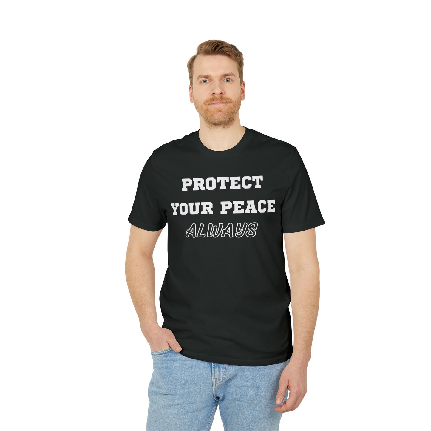 Protect Your Peace Always - See the Way - Premium Bio Unisex T-Shirt - Front Print-4