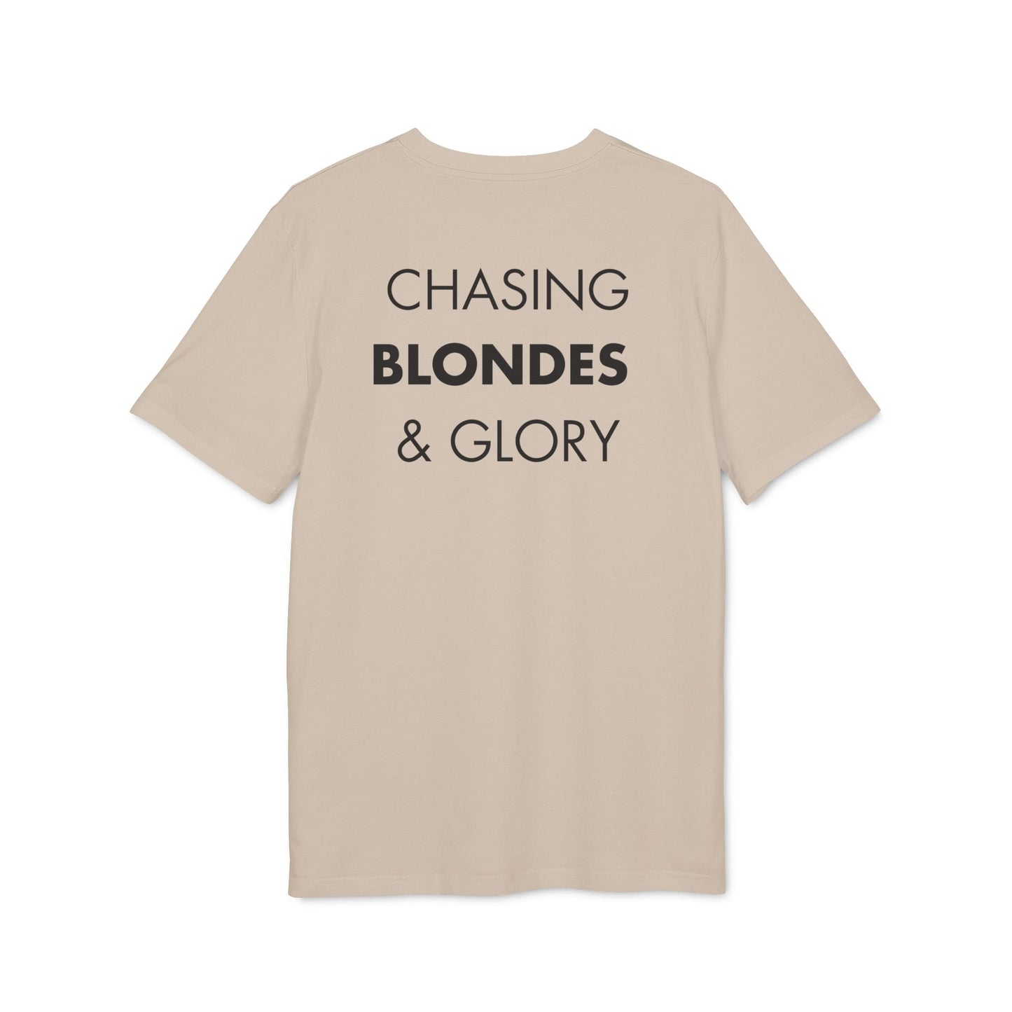 Chasing Blondes & Glory - Everything I Love - Premium Bio Unisex T-Shirt - Back Print-7