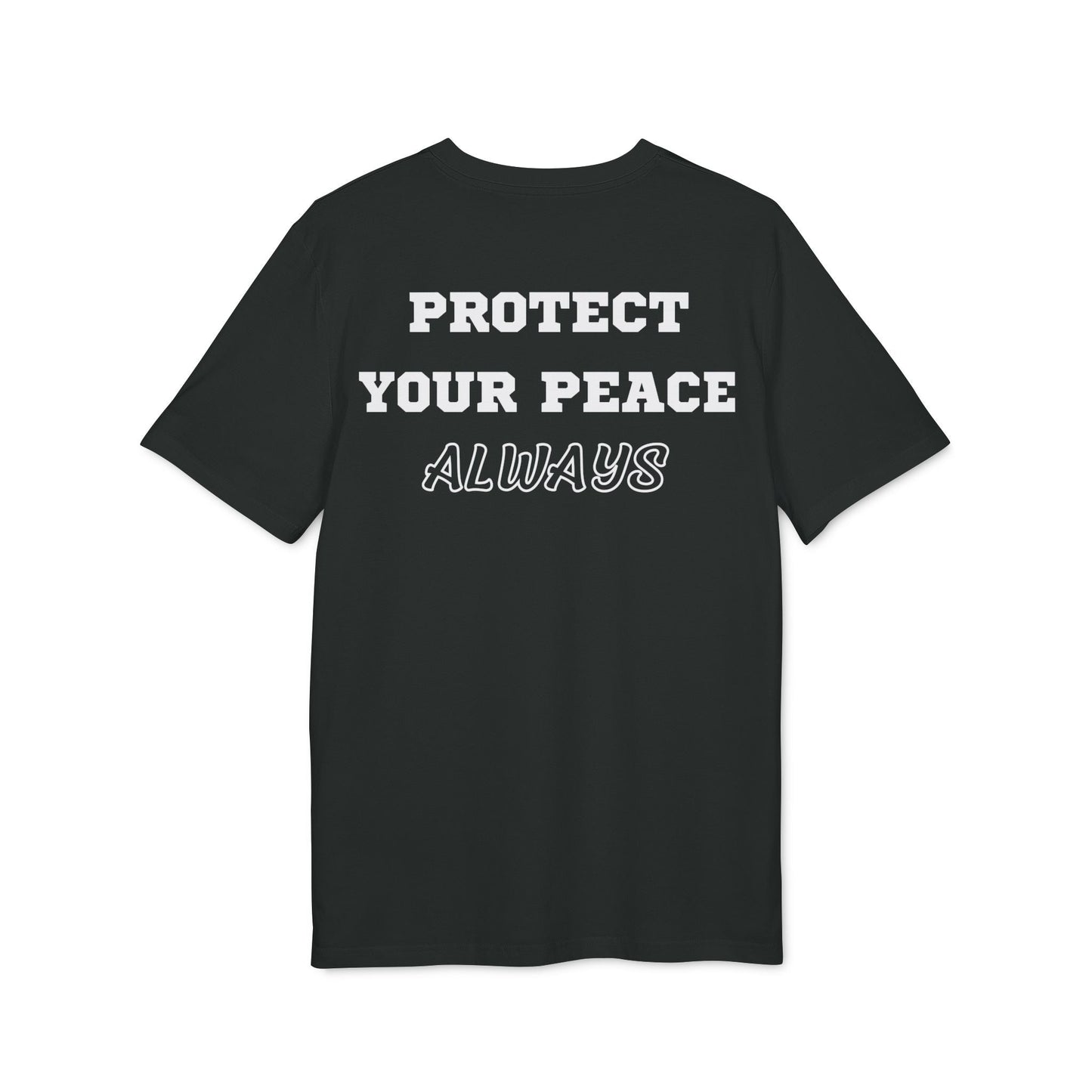 Protect Your Peace Always - See the Way - Premium Bio Unisex T-Shirt - Back Print-0