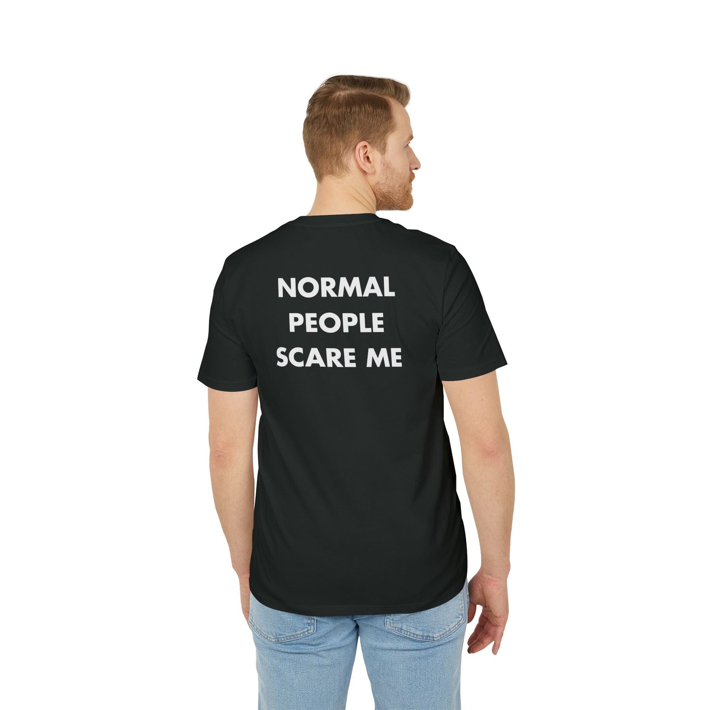 Normal People scare me - Everything I Love - Premium Bio Unisex T-Shirt - Back Print-4