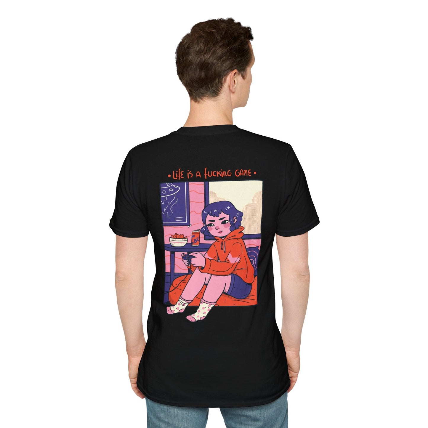 Life is a fucking Game - Cozy at Home - Unisex T-Shirt - Back Print-4