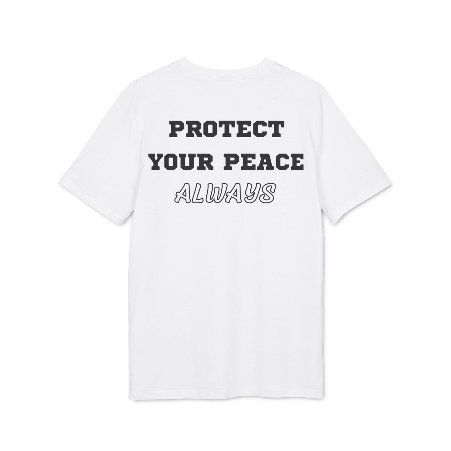 Protect Your Peace Always - See the Way - Premium Bio Unisex T-Shirt - Back Print-6