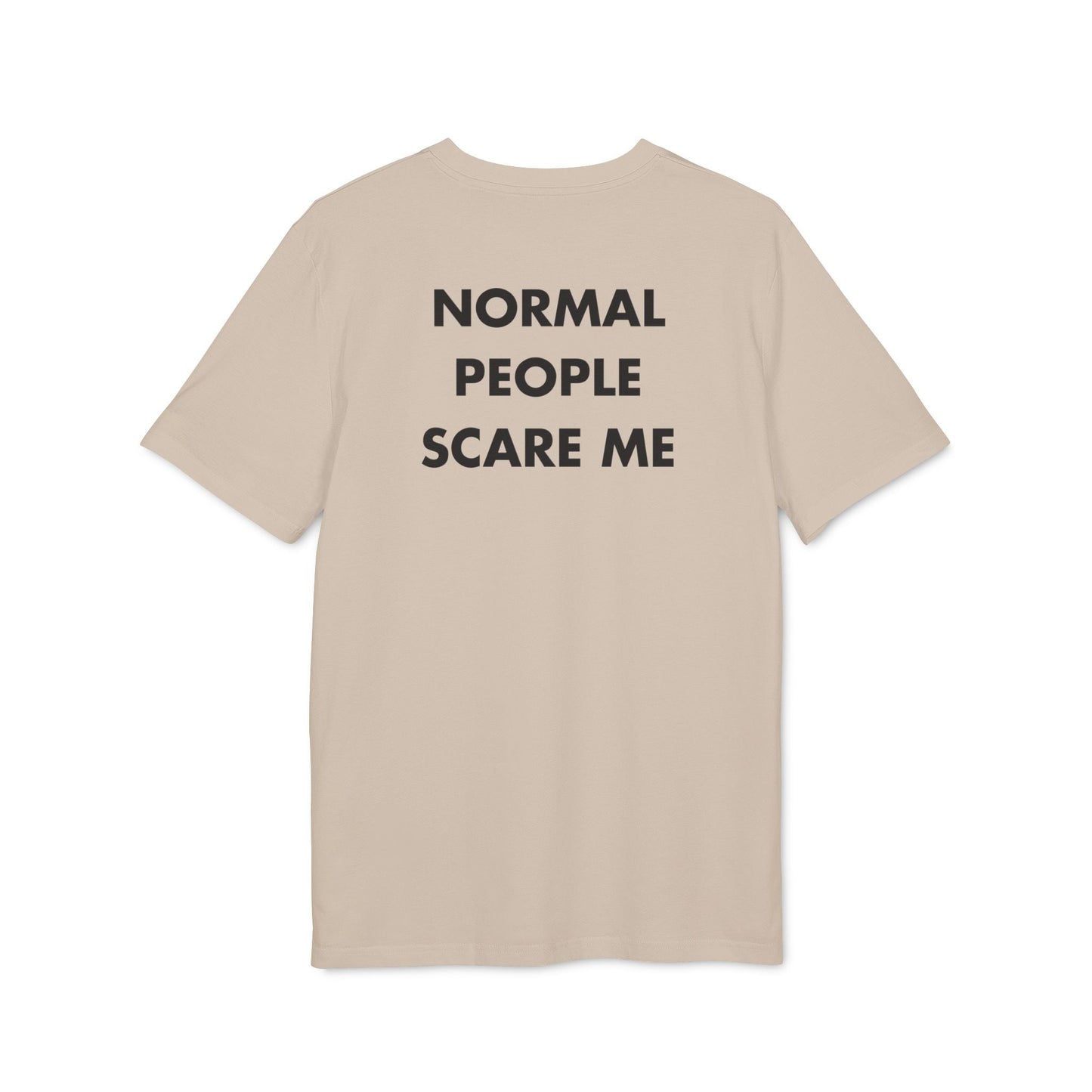Normal People scare me - Everything I Love - Premium Bio Unisex T-Shirt - Back Print-7