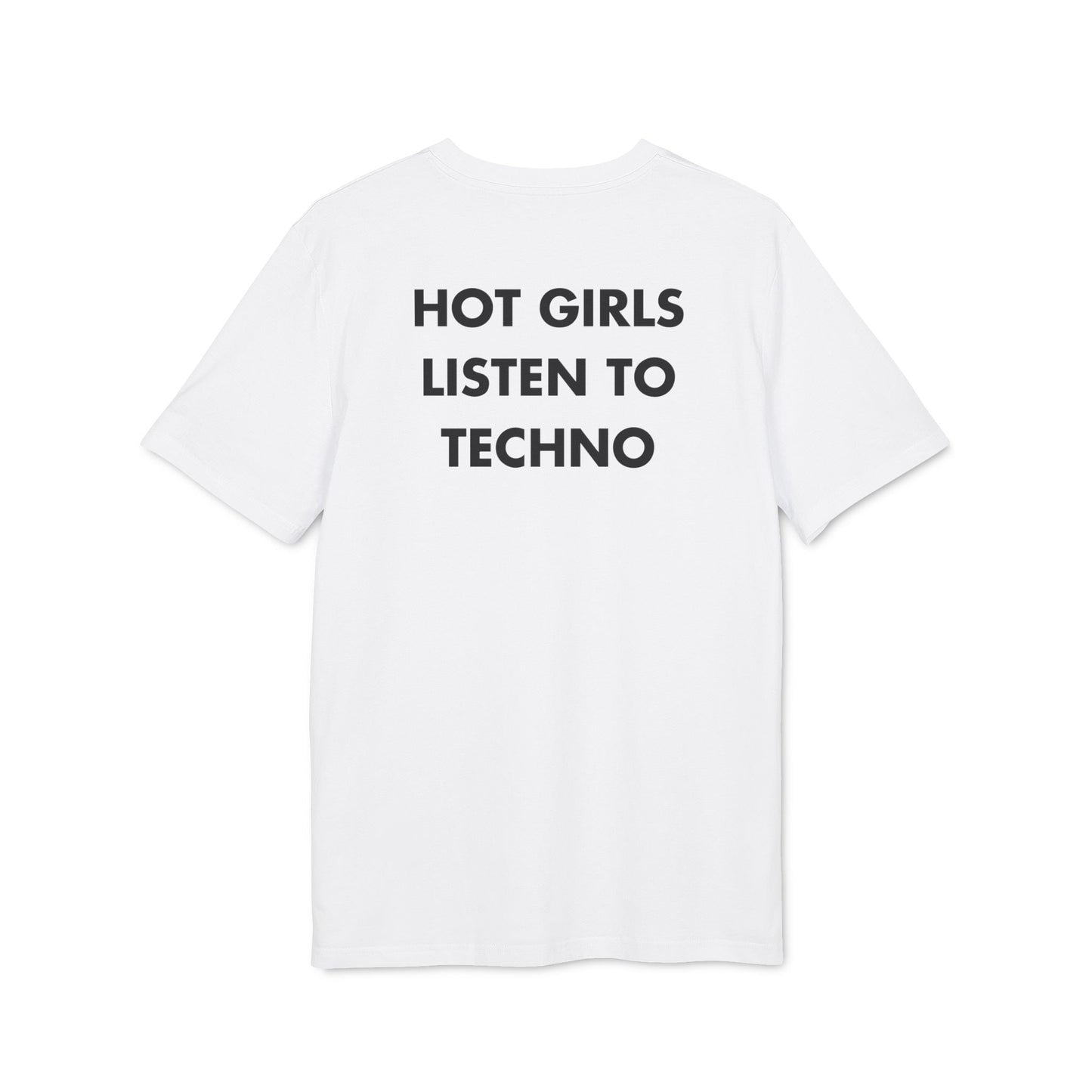Hot Girls listen to Techno - Everything I Love - Premium Bio Unisex T-Shirt - Back Print-6