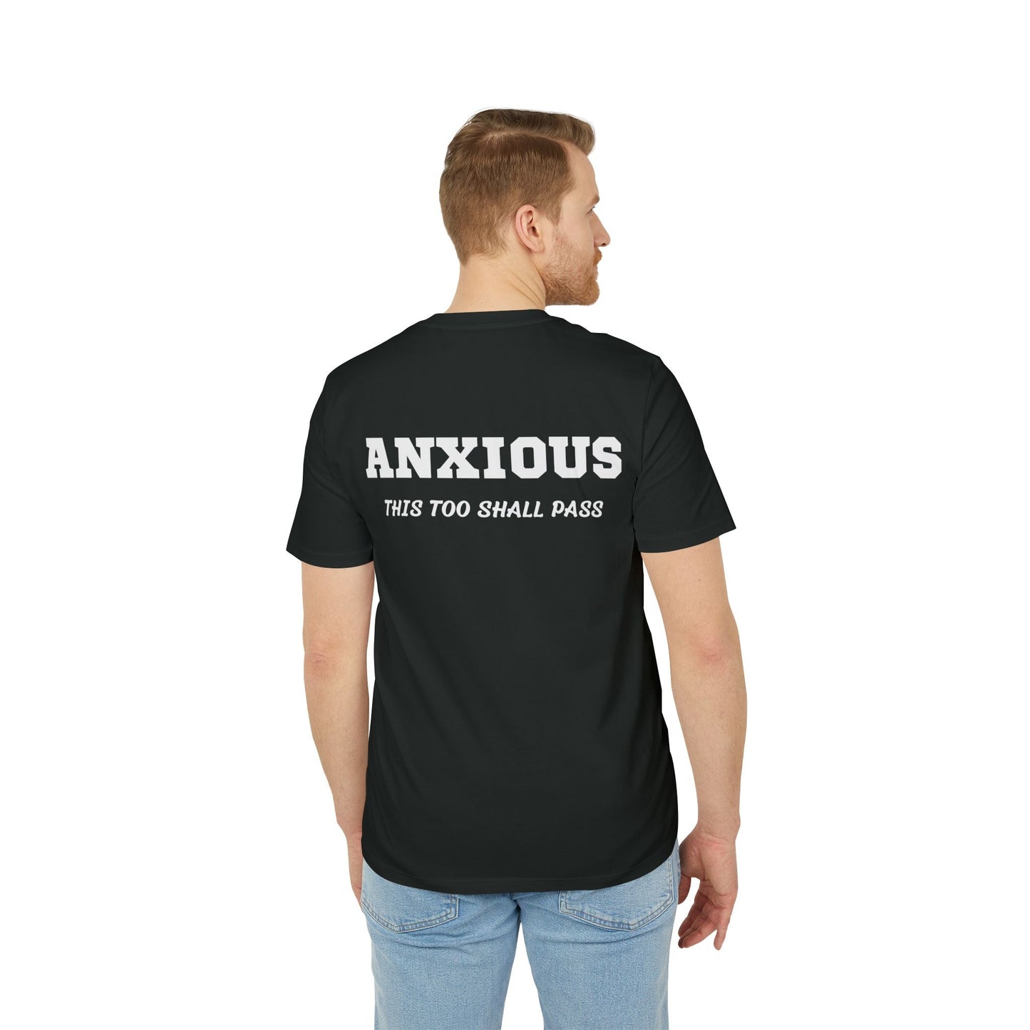 Anxious this too shall pass - See the Way - Premium Bio Unisex T-Shirt - Back Print-4