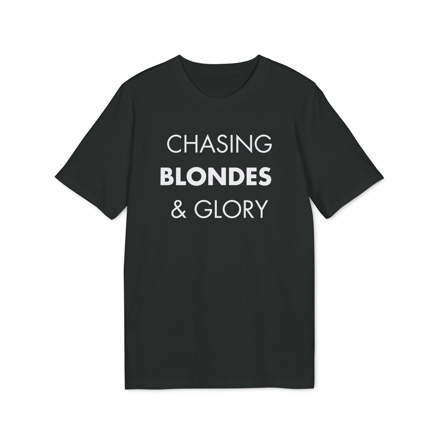 Chasing Blondes & Glory - Everything I Love - Premium Bio Unisex T-Shirt - Front Print-0
