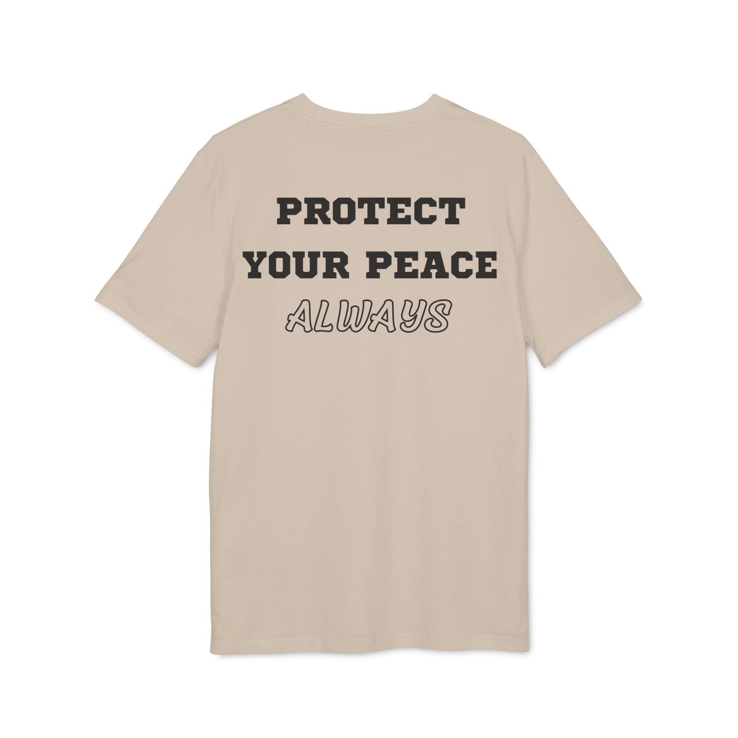 Protect Your Peace Always - See the Way - Premium Bio Unisex T-Shirt - Back Print-7