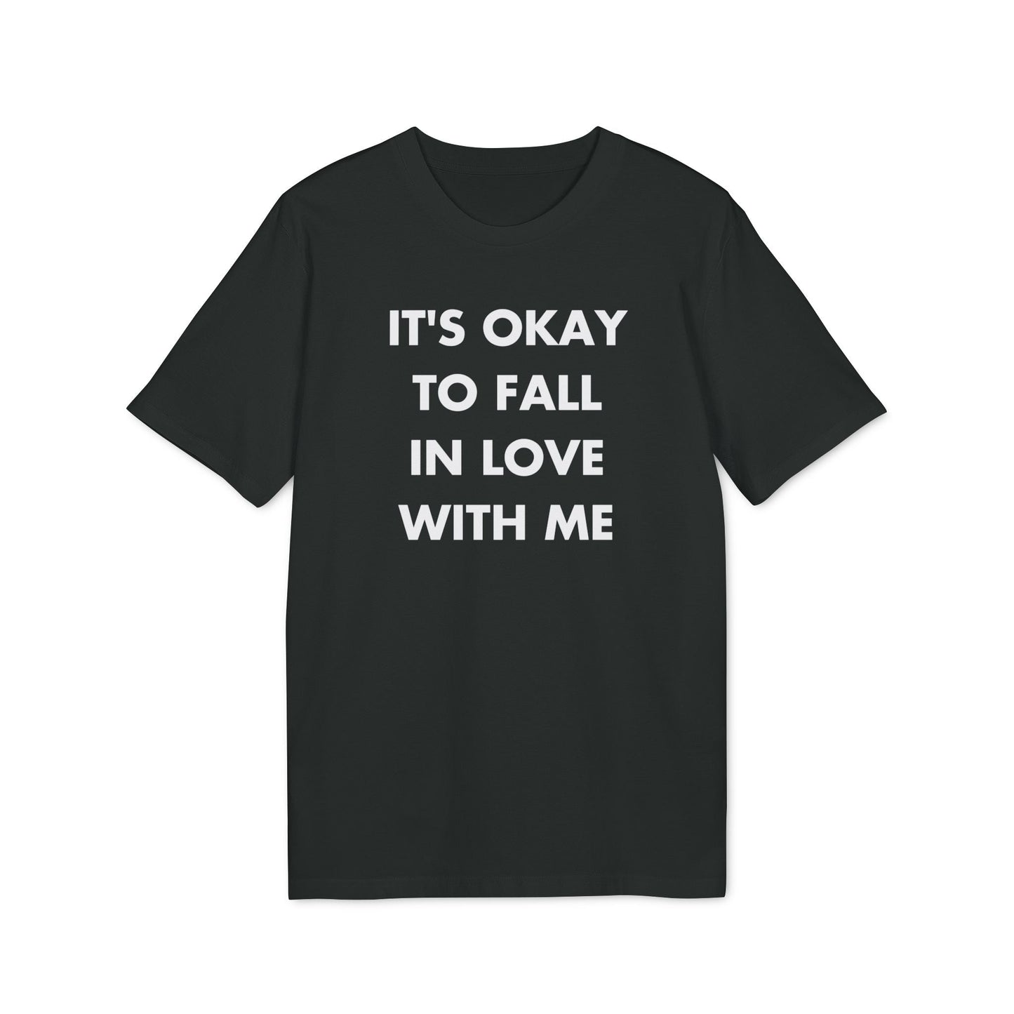 It´s okay to Fall in Love with me - Everything I Love - Premium Bio Unisex T-Shirt - Front Print-0