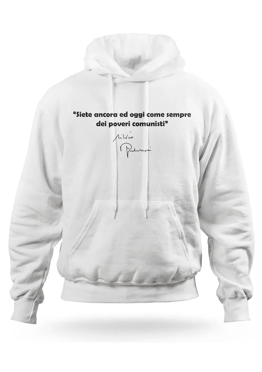 Felpa con Cappuccio Frase Divertente Poveri Comunisti Berlusconi - STREET STYLE