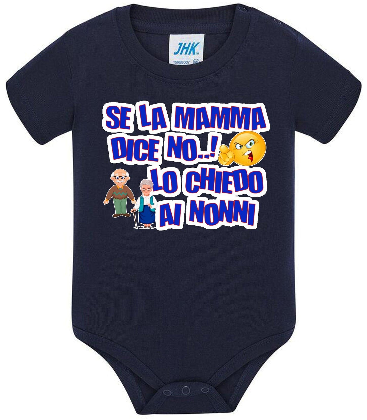 Se la Mamma dice No lo Chiedo ai Nonni Body da bambino/a a maniche corte 100% cotone JHK STREET STYLE PRINT