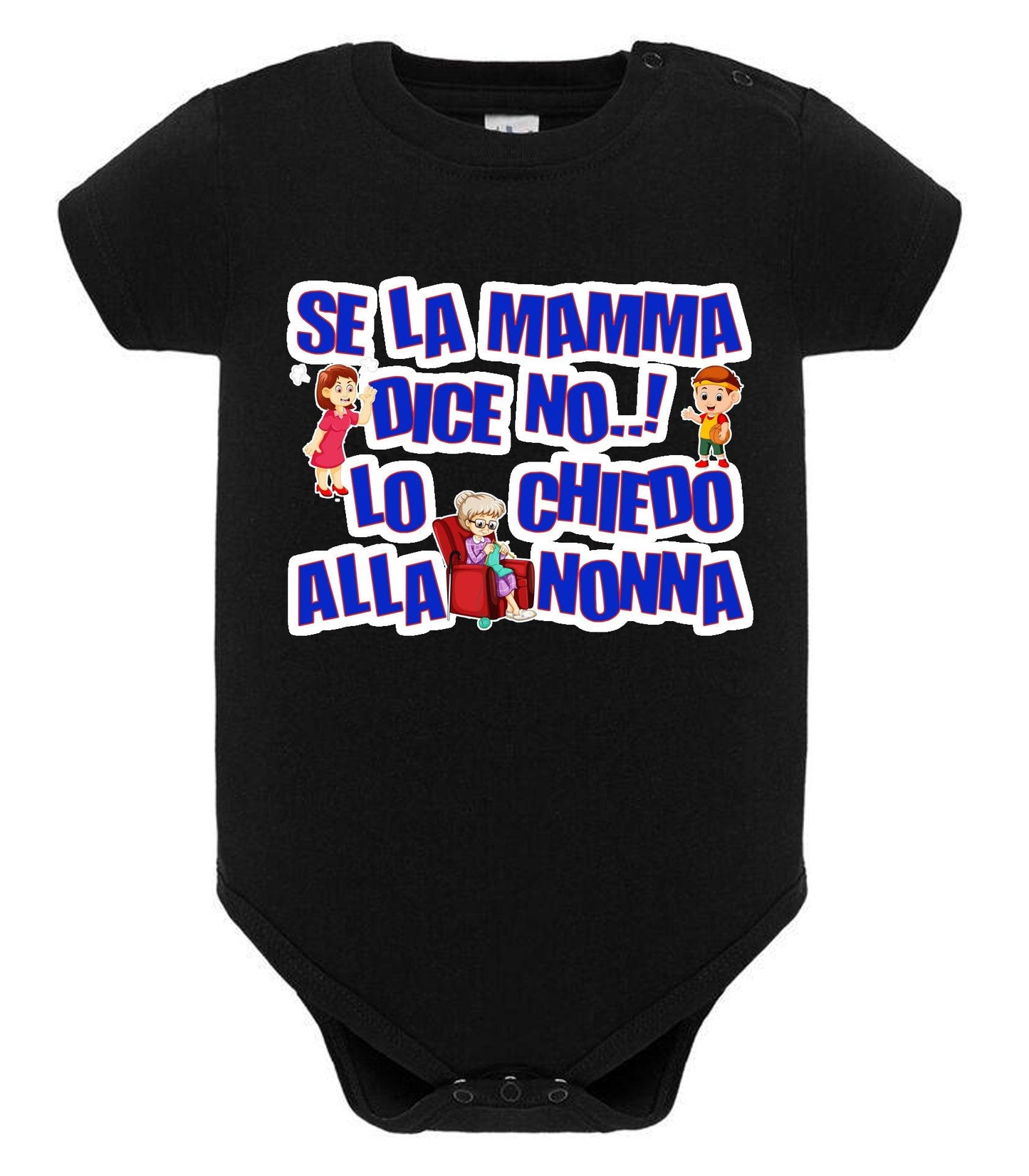 Se la Mamma dice No lo Chiedo alla Nonna Body da bambino/a a maniche corte 100% cotone JHK STREET STYLE PRINT