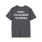 SORRY, I’M ALLERGIC TO BROKE - Everything I Love - Unisex T-Shirt - Back Print-1
