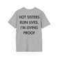 HOT SISTERS RUIN LIVES, I’M LIVING PROOF - Everything I Love - Unisex T-Shirt - Back Print-4