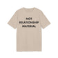 Not Relationship Material - Everything I Love - Premium Bio Unisex T-Shirt - Front Print-7