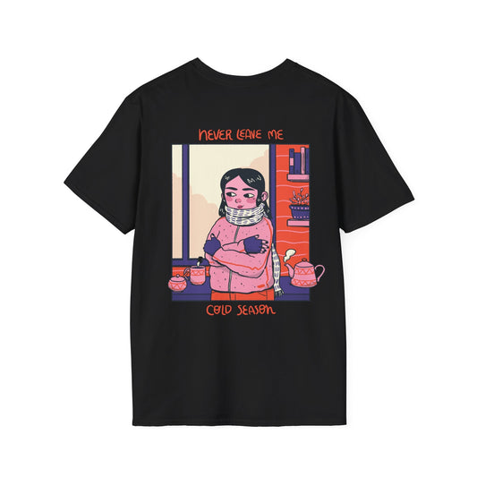 Never leave me cold Season - Cozy at Home - Unisex T-Shirt - Back Print-0