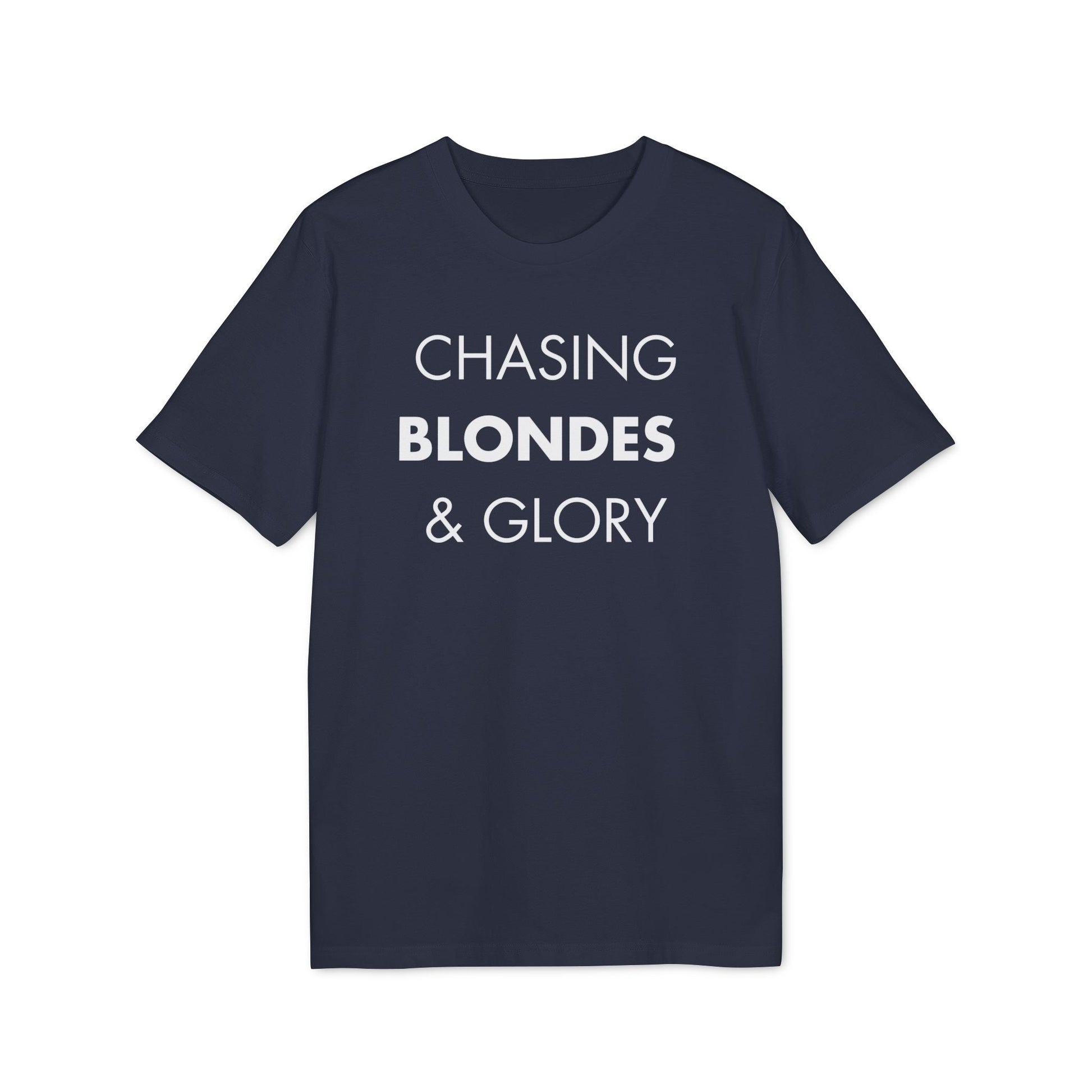 Chasing Blondes & Glory - Everything I Love - Premium Bio Unisex T-Shirt - Front Print-5