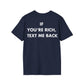 IF  YOU’RE RICH,  TEXT ME BACK - Everything I Love - Unisex T-Shirt - Back Print-2