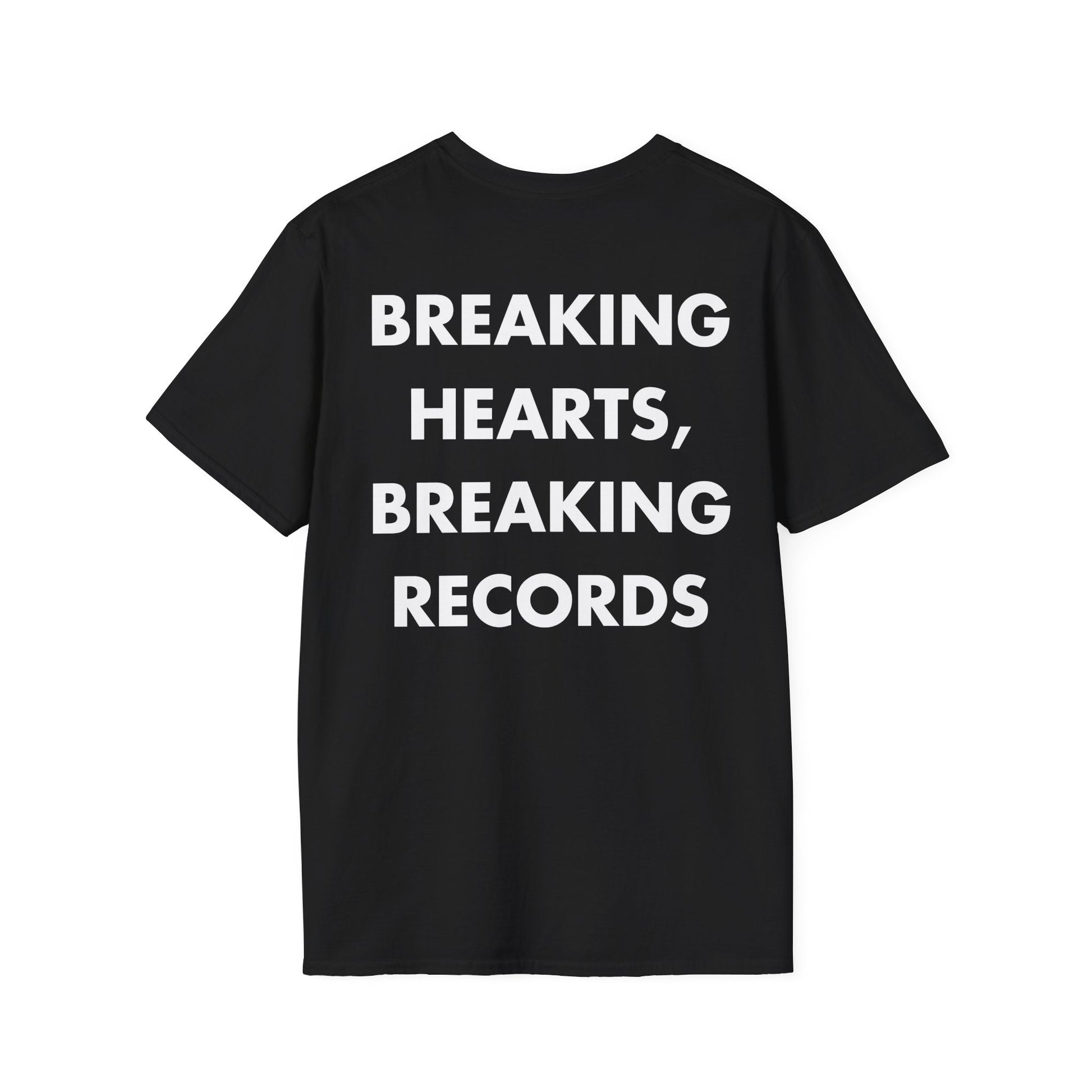 BREAKING HEARTS, BREAKING RECORDS - Everything I Love - Unisex T-Shirt - Back Print-0