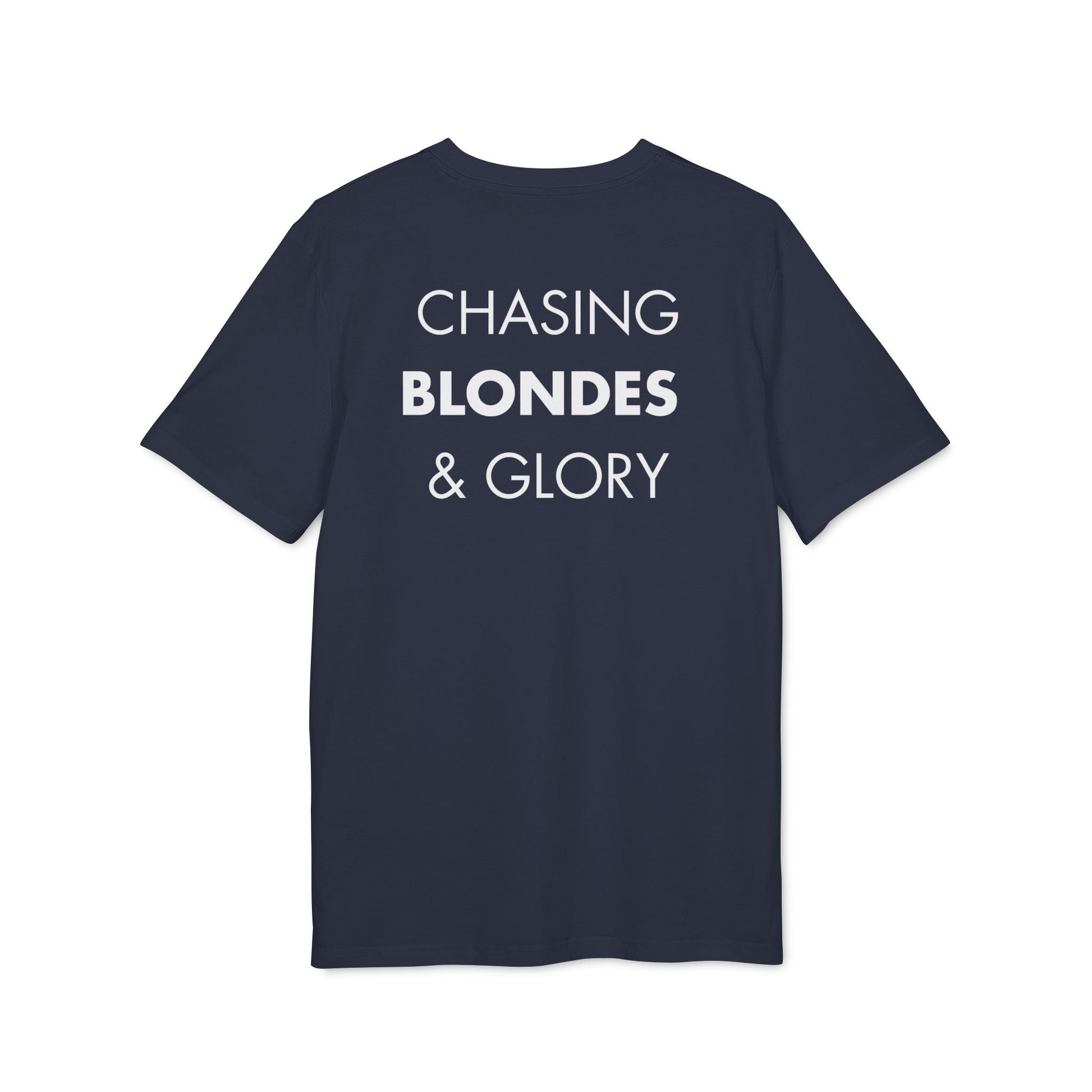 Chasing Blondes & Glory - Everything I Love - Premium Bio Unisex T-Shirt - Back Print-5