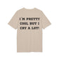 I´m pretty cool but i cry a lot! - See the Way - Premium Bio Unisex T-Shirt - Back Print-7