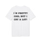 I´m pretty cool but i cry a lot! - See the Way - Premium Bio Unisex T-Shirt - Back Print-6