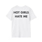 HOT GIRLS HATE ME - Everything I Love - Unisex T-Shirt - Back Print-3