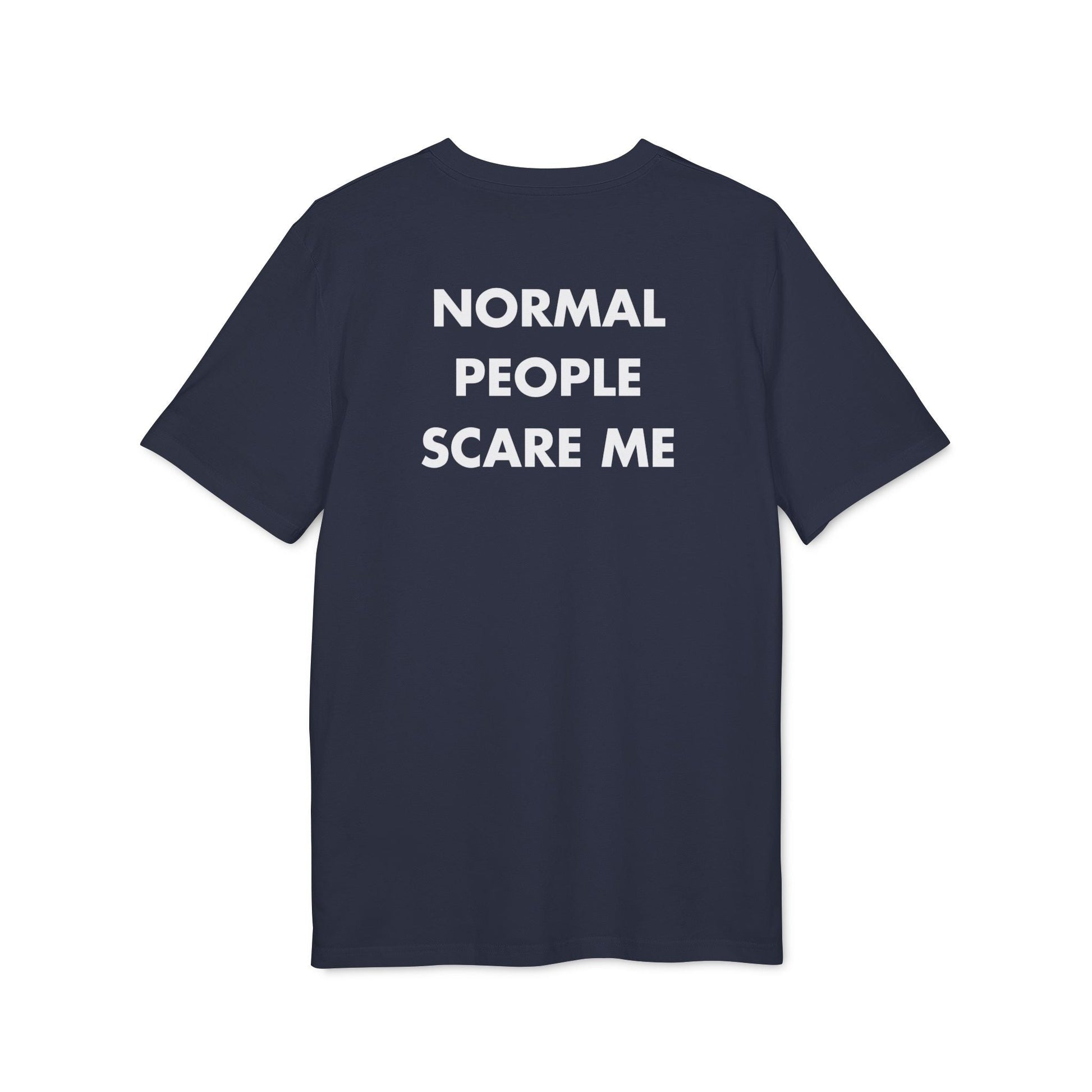 Normal People scare me - Everything I Love - Premium Bio Unisex T-Shirt - Back Print-5