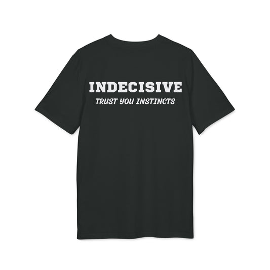 Indecisive Trust you instincts - See the Way - Premium Bio Unisex T-Shirt - Back Print-0
