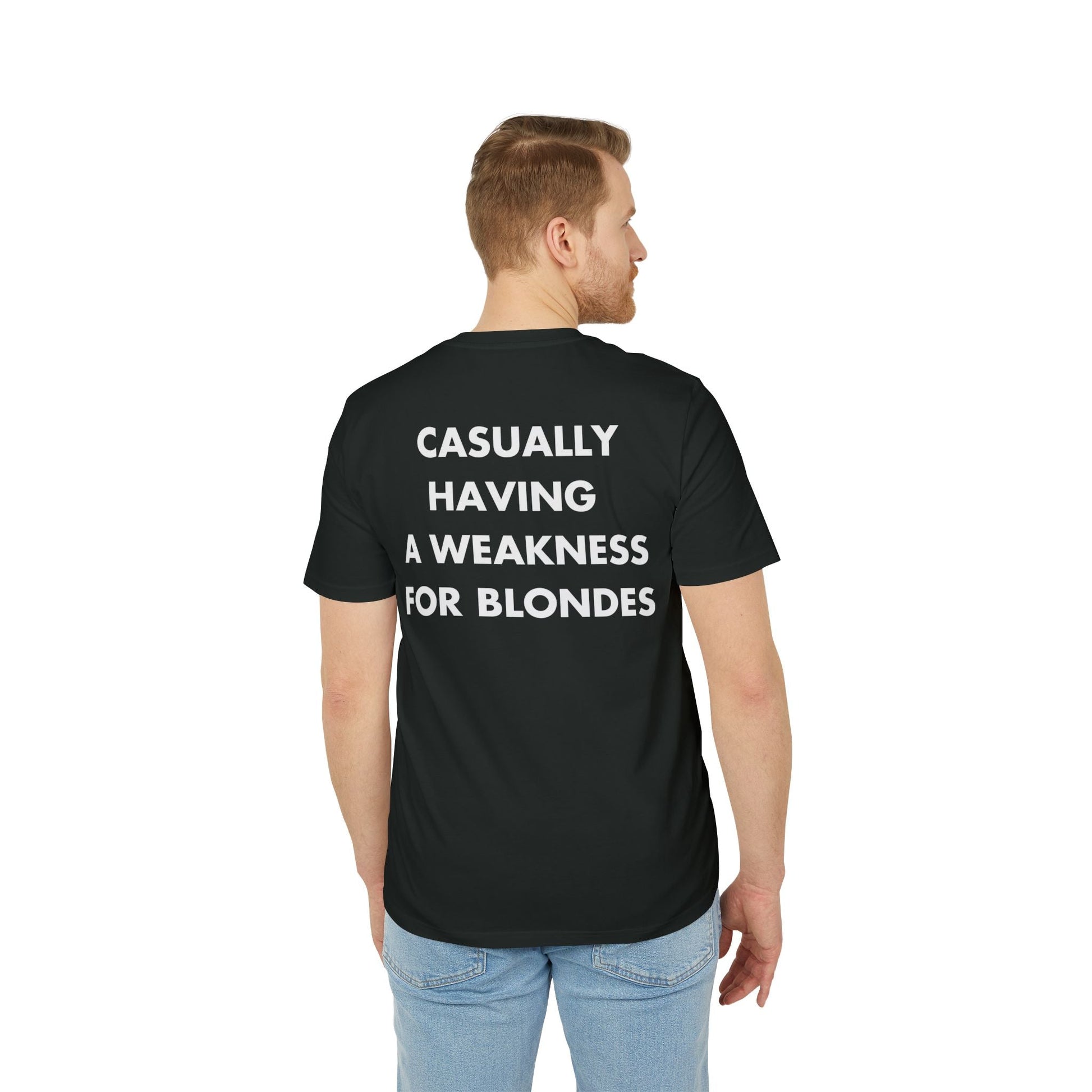 Casually having a weakness for Blondes - Everything I Love - Premium Bio Unisex T-Shirt - Back Print-4