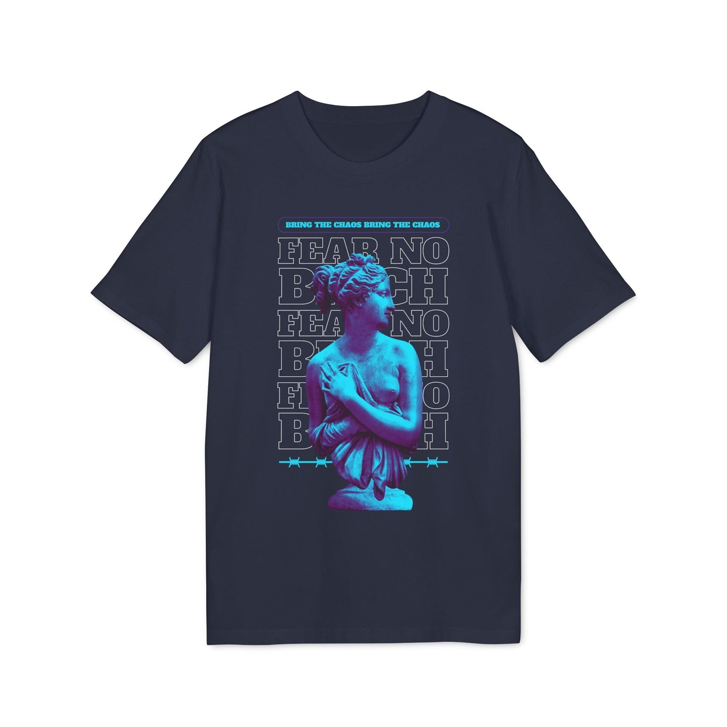 Bring the Chaos Fear no - Gods Way - Premium Bio Unisex T-Shirt - Front Print-5