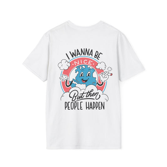 I wann be nice but then People happen - Antisocial Retro - Unisex T-Shirt - Back Print-0